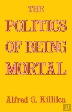 Bertrand.pt - The Politics Of Being Mortal