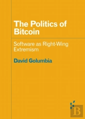 The Politics Of Bitcoin