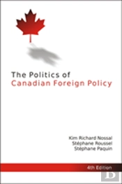 The Politics Of Canadian Foreign Policy, 4th Edition