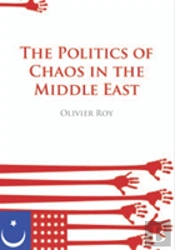 The Politics Of Chaos In The Middle East