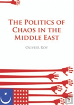 Bertrand.pt - The Politics Of Chaos In The Middle East