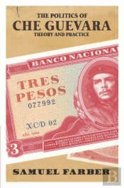 The Politics Of Che Guevara