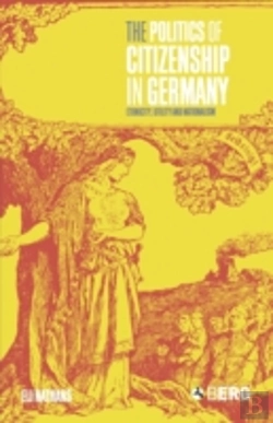 Bertrand.pt - The Politics Of Citizenship In Germany