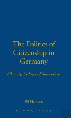 Bertrand.pt - The Politics Of Citizenship In Germany