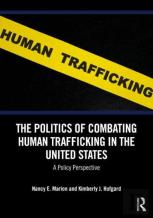The Politics Of Combating Human Trafficking In The United States