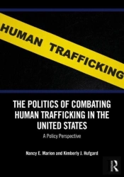 The Politics Of Combating Human Trafficking In The United States