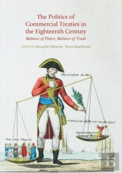 The Politics Of Commercial Treaties In The Eighteenth Century