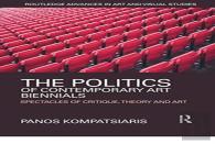 The Politics Of Contemporary Art Biennials