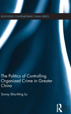 Bertrand.pt - The Politics Of Controlling Organized Crime In Greater China