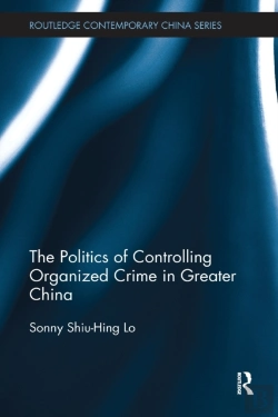 Bertrand.pt - The Politics Of Controlling Organized Crime In Greater China