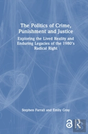 The Politics Of Crime, Punishment And Justice