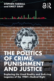 The Politics Of Crime, Punishment And Justice
