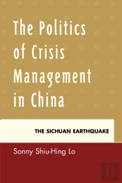 The Politics Of Crisis Management In China