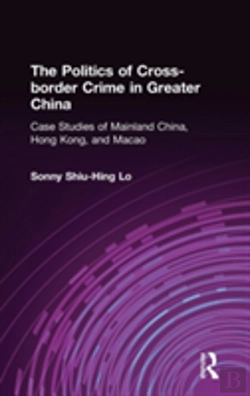 Bertrand.pt - The Politics Of Cross-Border Crime In Greater China