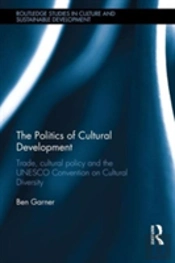 The Politics Of Cultural Development