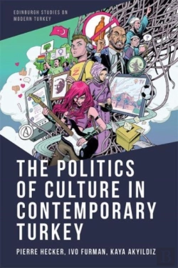 Bertrand.pt - The Politics Of Culture In Contemporary Turkey