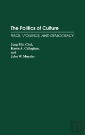 The Politics Of Culture