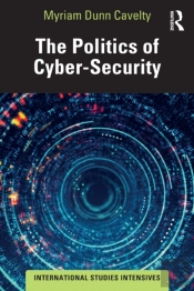 The Politics Of Cyber-Security