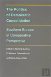 The Politics Of Democratic Consolidation