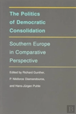 Bertrand.pt - The Politics Of Democratic Consolidation