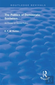 The Politics Of Democratic Socialism