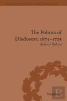 The Politics Of Disclosure, 1674-1725