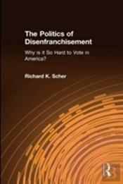 The Politics Of Disenfranchisement