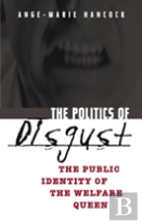 The Politics Of Disgust