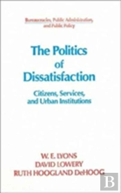 The Politics Of Dissatisfaction