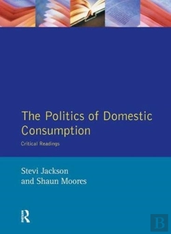 Bertrand.pt - The Politics Of Domestic Consumption