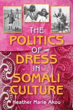 Bertrand.pt - The Politics Of Dress In Somali Culture