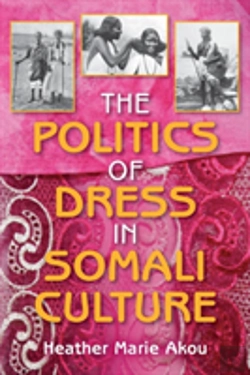 Bertrand.pt - The Politics Of Dress In Somali Culture
