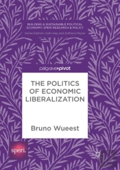The Politics Of Economic Liberalization