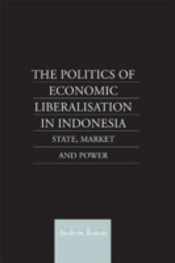 The Politics Of Economic Liberalization In Indonesia