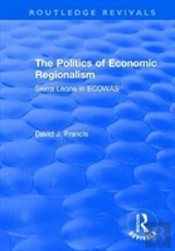 The Politics Of Economic Regionalism