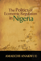 The Politics Of Economic Regulation In Nigeria
