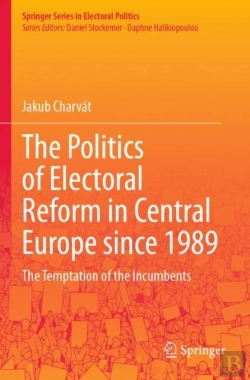 Bertrand.pt - The Politics Of Electoral Reform In Central Europe Since 1989