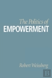 The Politics Of Empowerment