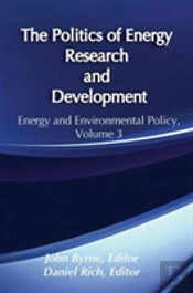 The Politics Of Energy Research And Development