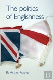 The Politics Of Englishness