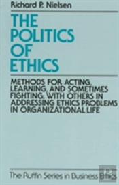 The Politics Of Ethics