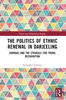 The Politics Of Ethnic Renewal In Darjeeling