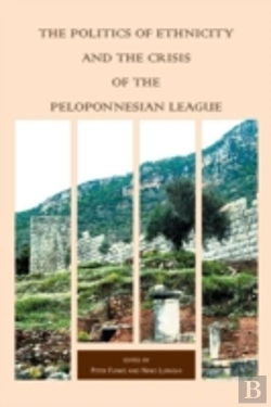 Bertrand.pt - The Politics Of Ethnicity And The Crisis Of The Peloponnesian League