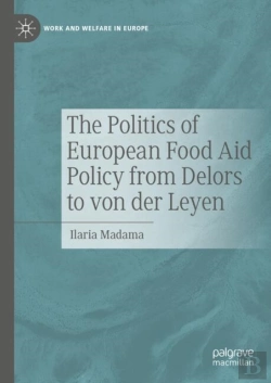 Bertrand.pt - The Politics Of European Food Aid Policy From Delors To Von Der Leyen