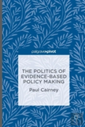 The Politics Of Evidence-Based Policy Making