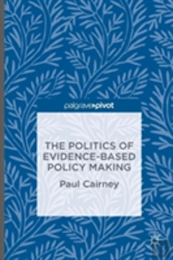 Bertrand.pt - The Politics Of Evidence-Based Policy Making