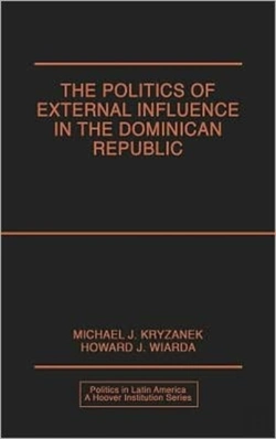 Bertrand.pt - The Politics Of External Influence In The Dominican Republic