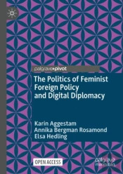 The Politics Of Feminist Foreign Policy And Digital Diplomacy