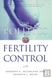 The Politics Of Fertility Control