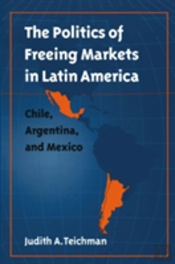 Bertrand.pt - The Politics Of Freeing Markets In Latin America